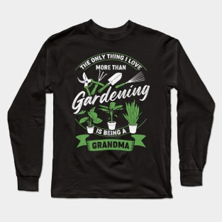 Gardening Grandma Garden Grandmother Gift Long Sleeve T-Shirt